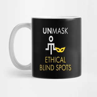 Unmask Ethical Blind Spots Mug